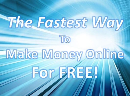 The fastest way to make money online for free.