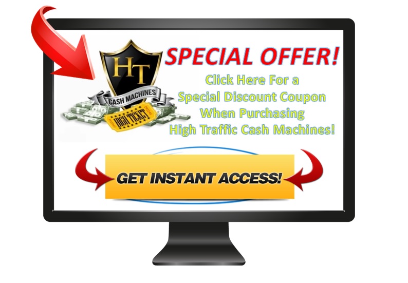 High Ticket Cash Machines Special Offer Coupon.