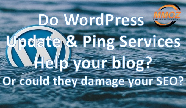 Do WordPress ping and update services help your blog? Or can they cause hard or damage to your SEO and search engine results?